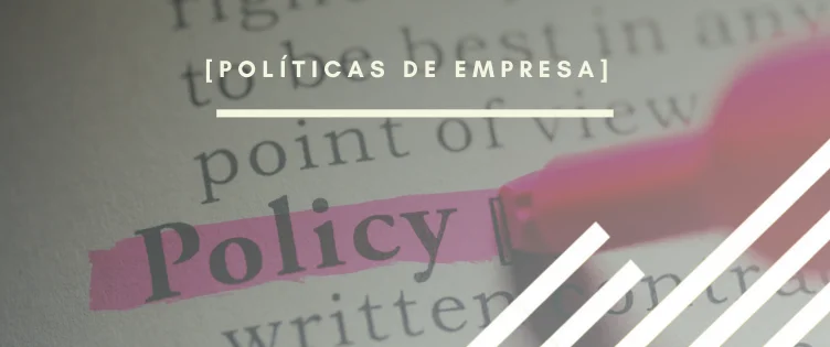 Políticas de empresa para asegurar el crecimiento de tus equipos