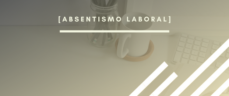 Header corporativo para el artículo del blog sobre absentismo laboral justificado por INTERIM GROUP