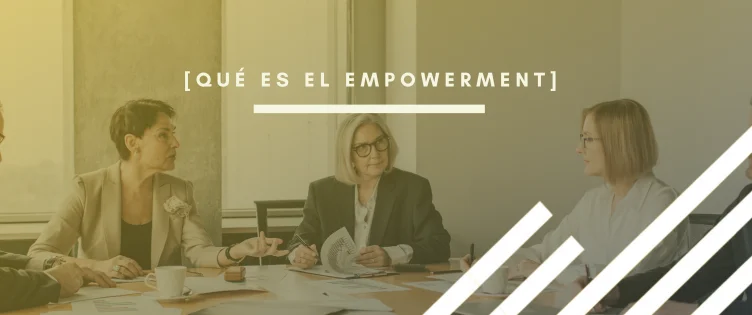 ¿Qué es el empowerment? por INTERIM GROUP