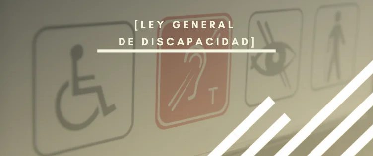 Ley General de Discapacidad por INTERIM GROUP