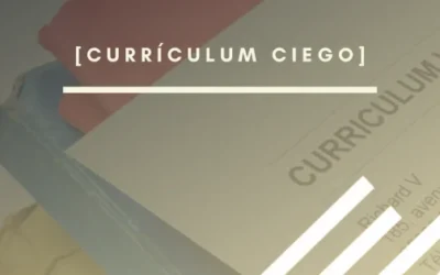 Currículum ciego y su utilidad para evitar la discriminación