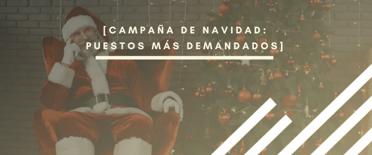 Campaña de Navidad: los puestos más demandados por INTERIM GROUP