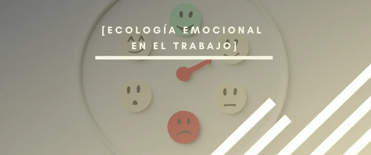Imagen de cabecera del artículo de ecología emocional en el trabajo por INTERIM GROUP