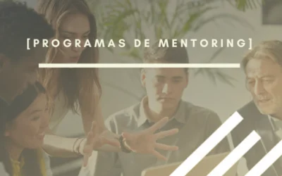 Programas de mentoring: ¿por qué implantarlos en tu empresa?