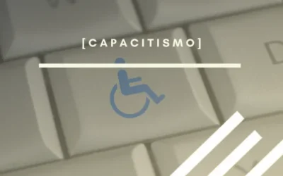 Capacitismo: cómo evitarlo en tu empresa