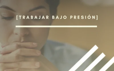 Trabajar bajo presión: beneficios, riesgos y consejos para manejarlo con éxito