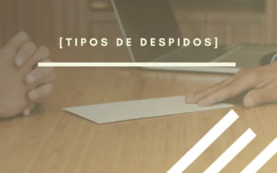 Tipos de despido en España según la normativa vigente