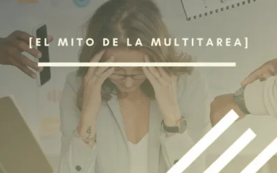 Multitarea en el trabajo: el mito de la eficiencia y sus consecuencias