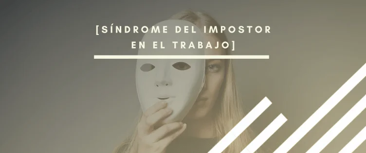Header para artículo sobre el síndrome del impostor en el trabajo por INTERIM GROUP