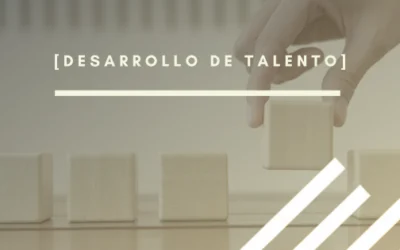 Desarrollo de talento en entornos laborales cambiantes: cómo prepararse para el futuro