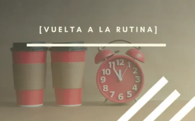 Vuelta a la rutina laboral: un reto y una oportunidad