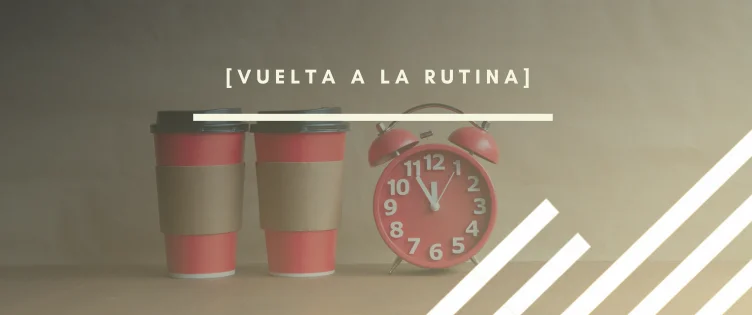 Header del artículo sobre la vuelta a la rutina en el trabajo por INTERIM GROUP