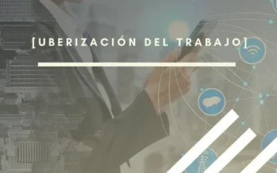 Uberización del trabajo: cómo está transformando el empleo