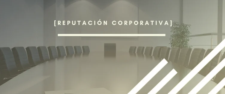 Artículo sobre la reputación corporativa por INTERIM GROUP