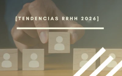 Tendencias de RRHH 2026: Claves para anticipar el futuro del talento en tu empresa