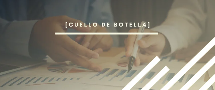 Artículo sobre Cuello de botella por INTERIM GROUP