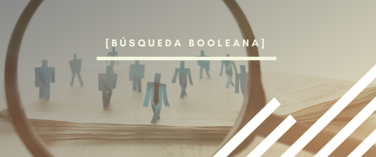 Header destacado para el artículo del blog sobre búsqueda booleana por INTERIM GROUP.